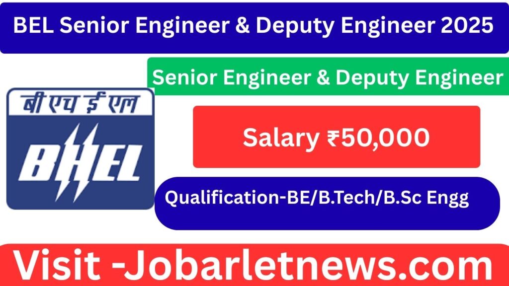 BEL Senior Engineer & Deputy Engineer 2025